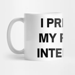 I prefer my puns intended Mug